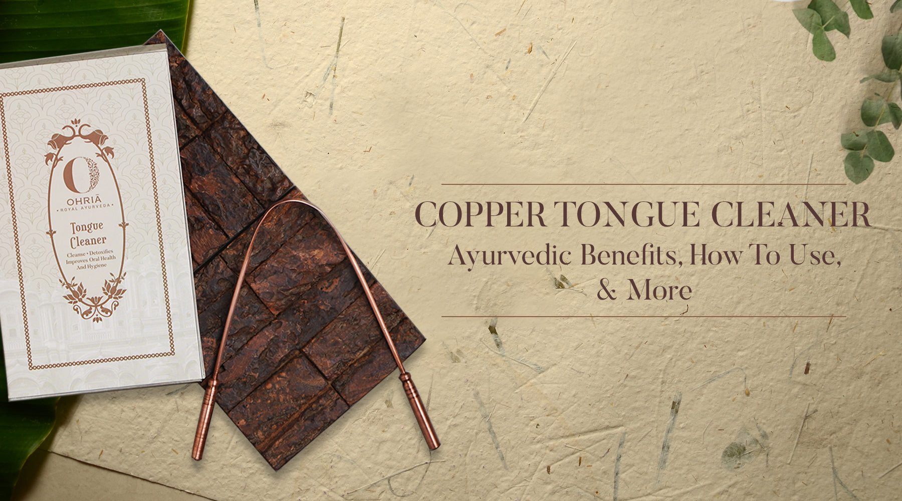 Copper Tongue Scraper Benefits Ohria Ayurveda OHRIA AYURVEDA