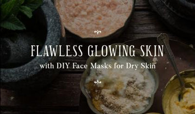 Flawless Glowing Skin With DIY Face Masks For Dry Skin