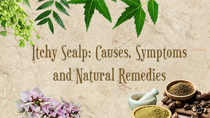 Itchy Scalp: Causes, Symptoms, and Natural Remedies