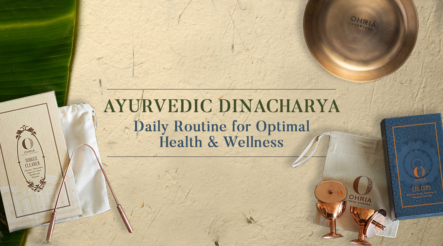 Ayurvedic Dinacharya: A Comprehensive Guide – OHRIA AYURVEDA