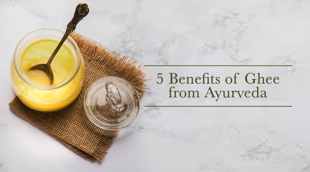 5 Benefits of Ghee from Ayurveda - Ohria