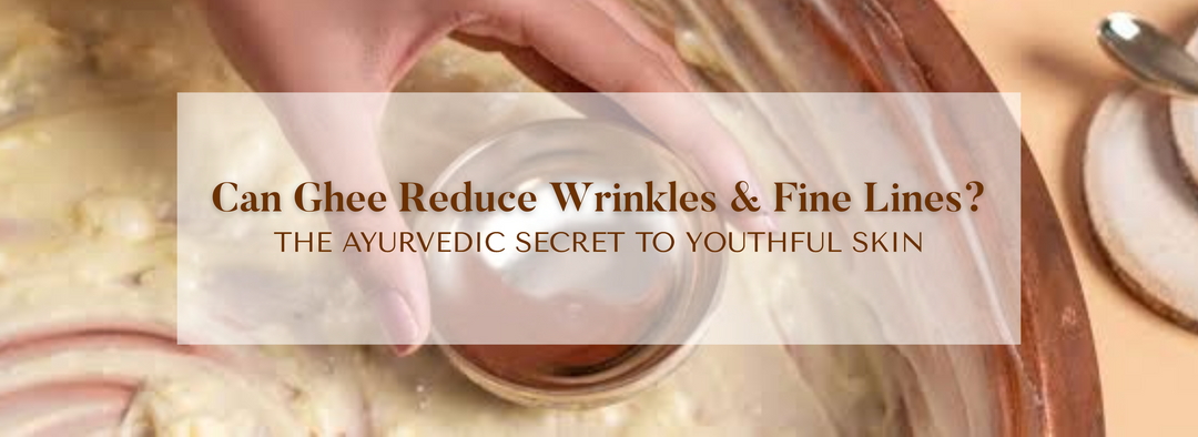 Can-Ghee-Reduce-Wrinkles-and-Fine-Lines-The-Ayurvedic-Secret-to-Youthful-Skin OHRIA AYURVEDA
