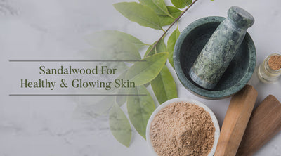 Sandalwood For Healthy Glowing Skin