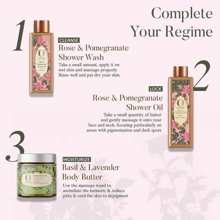 Complete regime with Rose & Pomegranate Shower Wash - Ohria Ayurveda